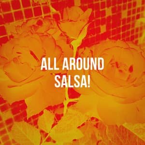 All Around Salsa! - Salsa Music Hits All Stars