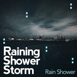 Raining Shower Storm - Rain Shower