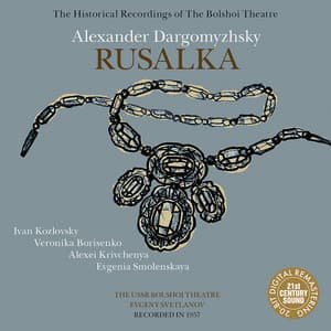 Dargomyzhsky: Rusalka - Alexander Dargomyzhsky