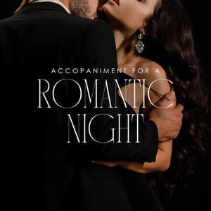 Accopaniment for a Romantic Night - Tantric Love Methods
