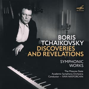 Boris Tchaikovsky. Discoveries and Revelations - Boris Tchaikovsky