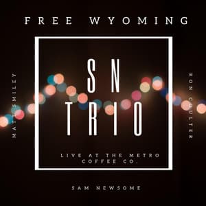 Free Wyoming - Sam Newsome