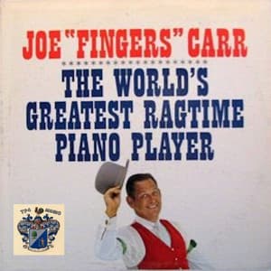 The World's Greatest Ragtime Piano Player - Joe "Fingers" Carr