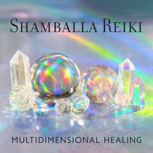 Shamballa Reiki Multidimensional Healing: Meditation Journey for Transformative Experience, Reiki Lesson of Selfless Love - Reiki Healing Zone