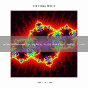 A Cool White Noise Specially For Ad Astra Instant Karma, And Nap A Latte - Looped White Noise