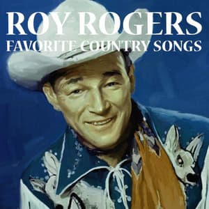 Favorite Country Songs - Roy Rogers