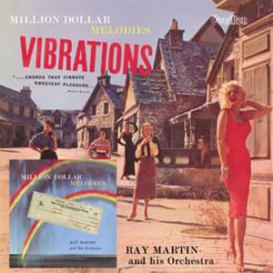 Million Dollar Melodies/Vibrations - Ray Martin