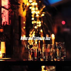 Relax and Listen to Jazz - Restaurant Jazz Classics