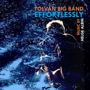 Effortlessly - Tolvan Big Band