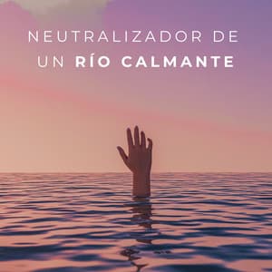 Neutralizador De Un Río Calmante - Naturaleza y Sonidos Fondos