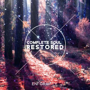 Complete Soul Restored - Eni Gravity