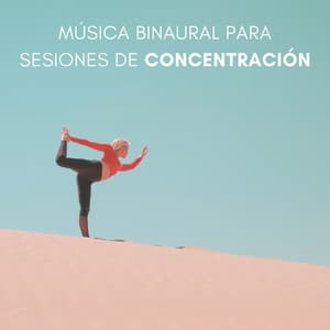 Música Binaural Para Sesiones De Concentración - Arrastre de ondas cerebrales de latidos binaurales