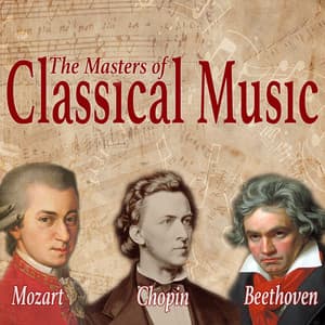 Mozart, Beethoven, Chopin - The Masters of Classical Music - Giovanni Umberto Battel
