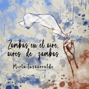 Zambas en el aire, aires de zambas - Mirta Insaurralde