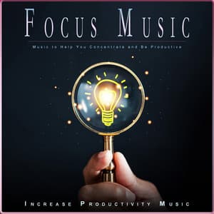Focus Music: Music to Help You Concentrate and Be Productive - Studying Music For Focus
