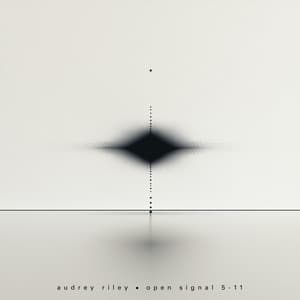 Open Signal 5-11 - Audrey Riley