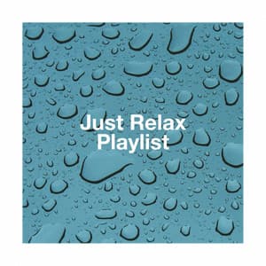 Just Relax Playlist - Sounds of Nature White Noise for Mindfulness, Meditation and Relaxation