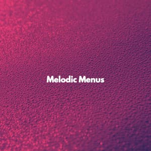 Melodic Menus - Soft Jazz & Coffee