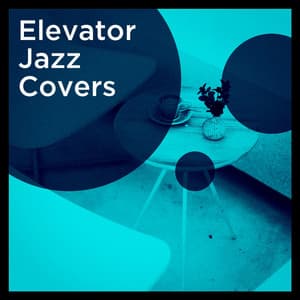 Elevator Jazz Covers - New York Jazz Lounge