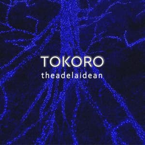 TOKORO - theadelaidean