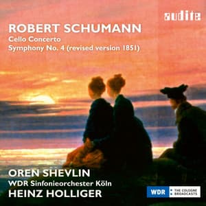 Schumann: Cello Concerto & Symphony No. 4 - Robert Schumann