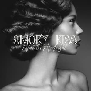 Smoky Kiss before the Midnight - Dale Burbeck