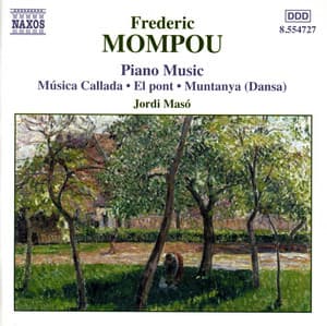 Mompou, F.: Piano Music, Vol. 4 - Musica Callada / El Pont / Muntaya - Federico Mompou