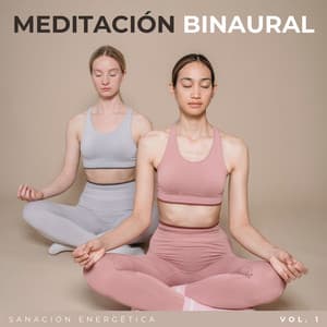 Meditación Binaural: Sanación Energética Vol. 1 - Movimientos Binaurales