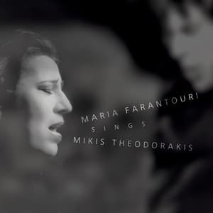 Maria Farantouri Sings Mikis Theodorakis - Maria Farantouri