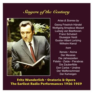 Singers of the Century: Fritz Wunderlich, Vol. 2 / The Earliest Radio Performances 1956-1959 - Fritz Wunderlich