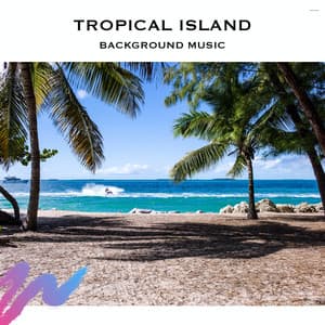 Tropical Island Background Music - Loopable Radiance
