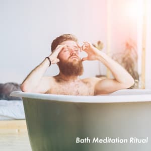 Bath Meditation Ritual - Buddhist Meditation Temple