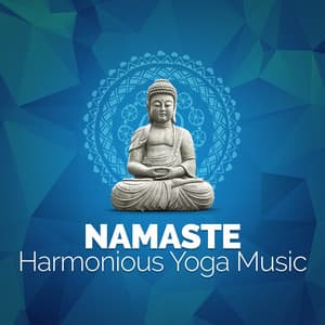 Namaste: Harmonious Yoga Music - Namaste