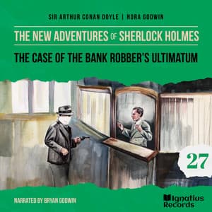 The Case of the Bank Robber's Ultimatum - The New Adventures of Sherlock Holmes
