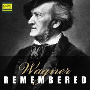 Wagner - Remembered - Part 1 - Richard Wagner
