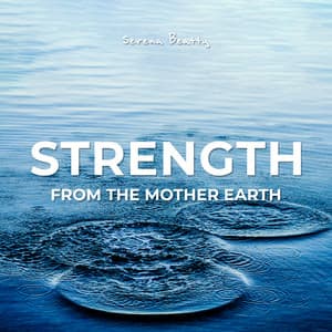 Strength from the Mother Earth: Rejuvenating Rain - Serena Beatty