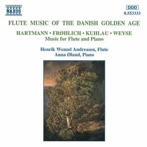 Flute Music Of The Danish Golden Age - Johann Peter Emilius Hartmann