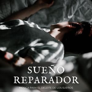 Sueño Reparador: Música Para El Deleite De Los Sueños - Espíritus de nuestros sueños