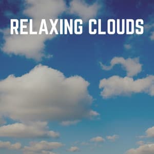 Relaxing Clouds - Ambient Music Therapy