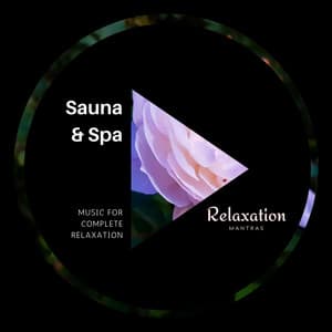 Sauna & Spa - Music for Complete Relaxation - Orange Paradise Spa