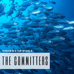 Underwater World - The Committers