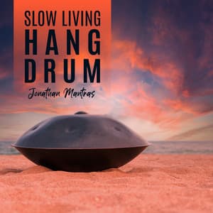 Slow Living Hang Drum - Jonathan Mantras