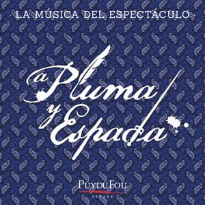 A Pluma y Espada - Puy du Fou