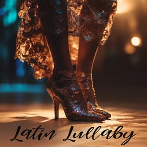 Latin Lullaby: Romantic Bolero Jazz Music - Cuban Latin Collection