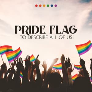 Pride Flag To Describe All Of Us - Magic Leaf Creator