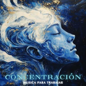 Frecuencias para Trabajo y Enfoque - Concentración Música para Trabajar