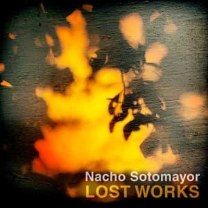 Lost works - Nacho Sotomayor
