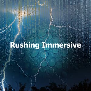 Rushing Immersive - Train Sounds