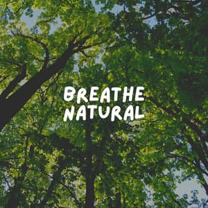 Breathe Natural - Nature Sleep