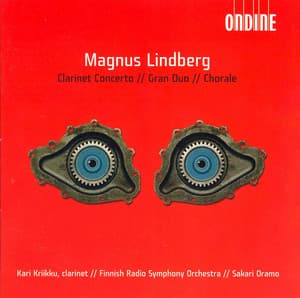 Lindberg, M.: Clarinet Concerto / Gran Duo / Chorale - Magnus Lindberg